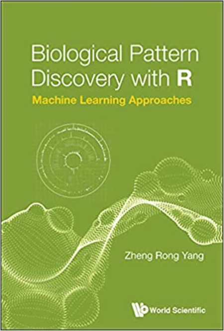 Biological Pattern Discovery with R:Machine Learning Approaches