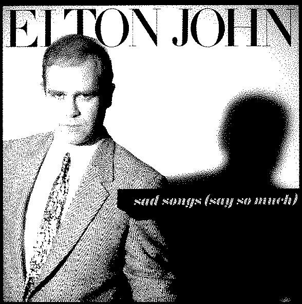 SAD SONGS by ELTON JOHN