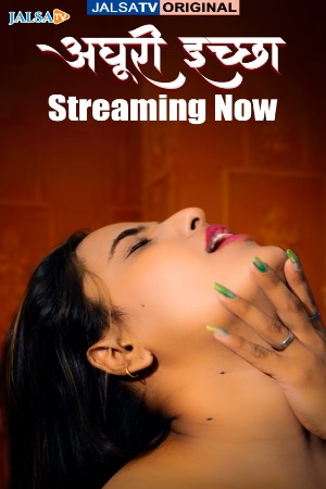 Adhuri Iccha (2025) Hindi JalsaTV Short Films | 720p | 480p | WEB-DL | Download | Watch Online