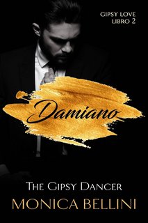Monica Bellini - Gipsy Love - italiano Vol. 2. Damiano. The Gipsy Dancer (2024)