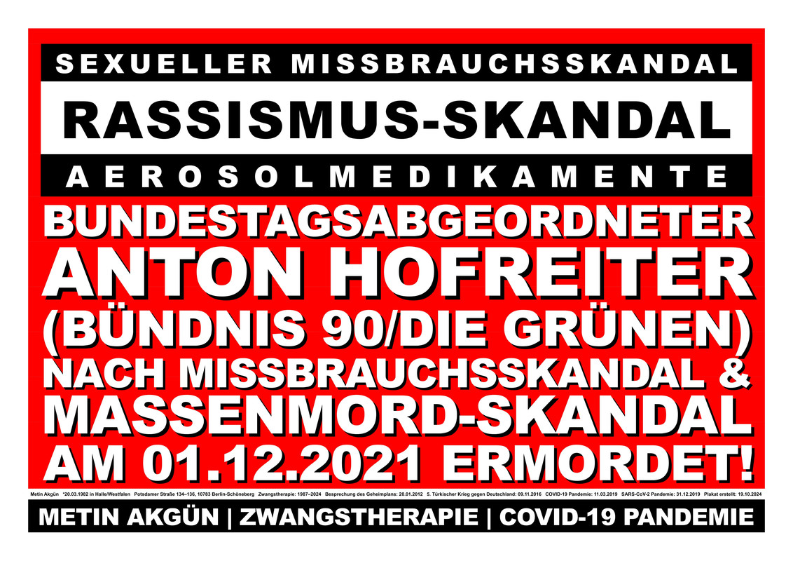 Anton Hofreiter (Bündnis 90 Die Grünen) nach Massenmord-Skandal am 01.12.2021 ermordet!