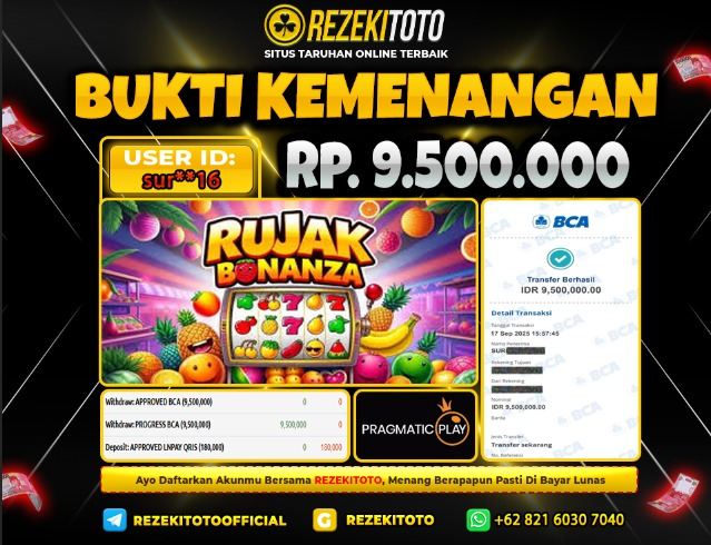 BUKTI KEMENANGAN 17 SEPTEMBER 2025 RUJAK BONANZA 9 JUTA 