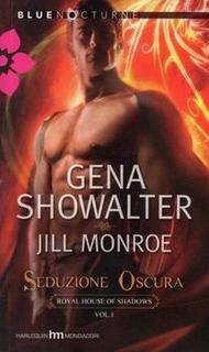Gena Showalter - Royal House oh Shadows  Vol. 1. Seduzione oscura (2012)