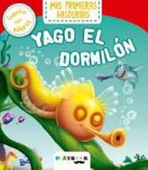 YAGO EL DORMILON, MIS PRIMERAS HISTORIAS