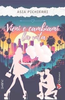 Asia Pichierri - Vieni e cambiami la vita (2024)