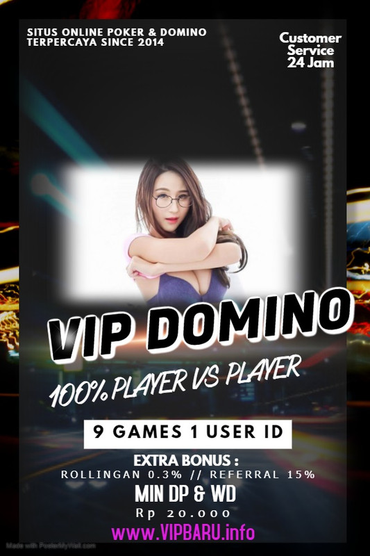 VIP DOMINO : SITUS ONLINE BETTING TERBESAR & TERPERCAYA SE-IND || DominoVipAsia.Net  -  DominoVipAsia.Com  -  DominoVipAsia.Info - Page 3 62