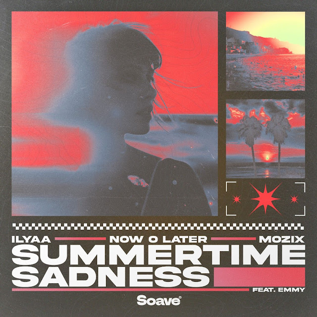 ILYAA, Now O Later & Mozix - Summertime Sadness (feat. EMMY) [Extended Mix]
