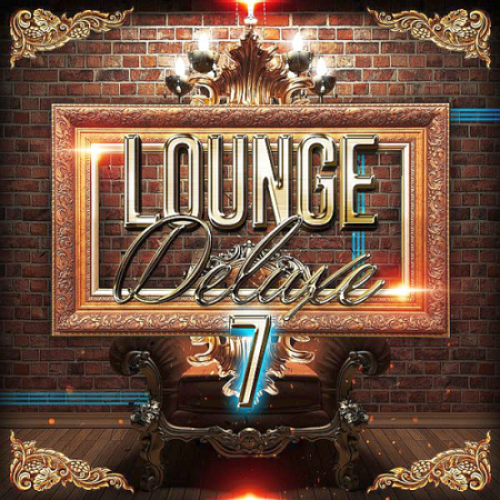 Various Artists - Lounge Deluxe Vol. 7