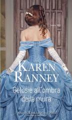 Karen Ranney – I duchi ribelli Vol. 1. Gelosie all’ombra delle mura (2018)