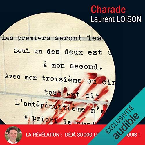 Laurent Loison. Charade - livre audio
