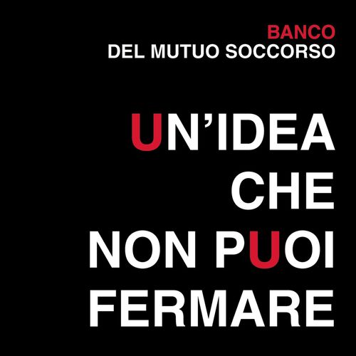 Banco Del Mutuo Soccorso - Un'idea che non puoi fermare [Album, 2CD] (2014) .mp3 -320 Kbps