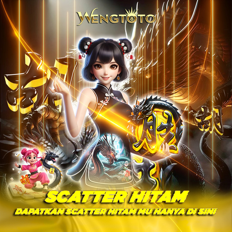 WENGTOTO: Link Resmi Slot Scatter Hitam Buy Spin Auto Jepeh Maxwin 