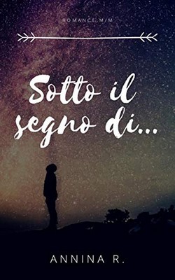 Annina R. - Sotto il segno di... (2019)