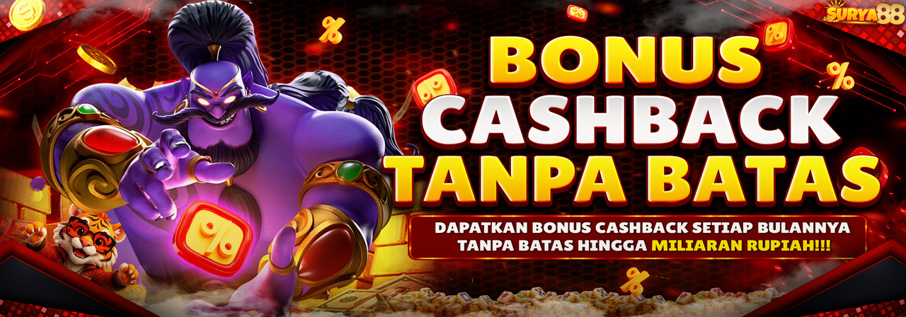 BONUS CASHBACK SETIAP BULAN TANPA BATAS HINGGA MILIARAN RUPIAH