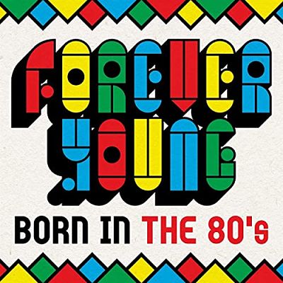 VA - Forever Young - Born In The 80's (06/2021) FFF1