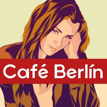 Various Artist - Caf&#233; Berl&#237;n (2021)