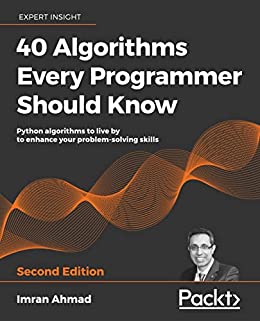 40 Algorithms Every Programmer Should Know  Second Edition (Early Access)