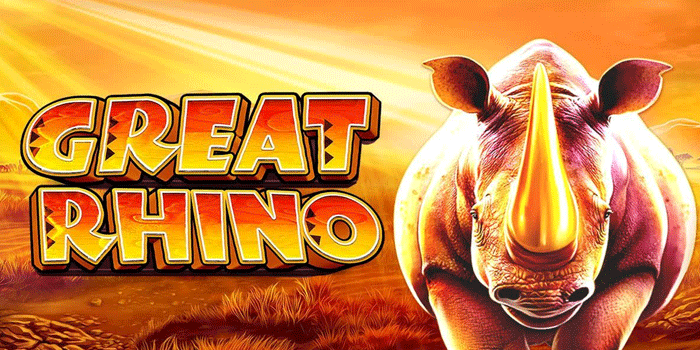 Rahasia Slot Great Rhino Untuk Kemenangan Konsisten