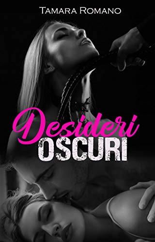 Tamara Romano – Desideri Oscuri (Libro 1) (2021)