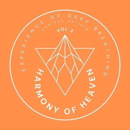 VA - Harmony of Heaven (Experience of Deep Breathing) Vol 3 (2022)