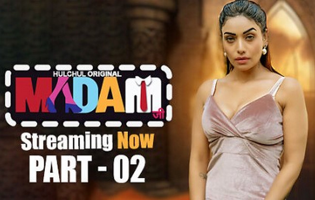 Madam Ji (2025) S01E04T06 Hulchul Hindi Hot Web Series [1GB]