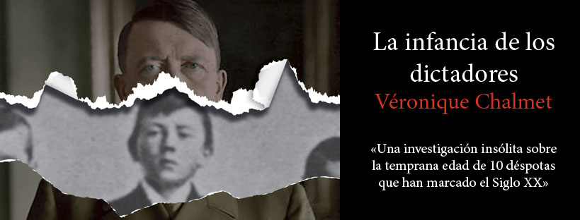 Dictadores - La infancia de los dictadores - Véronique Chalmet