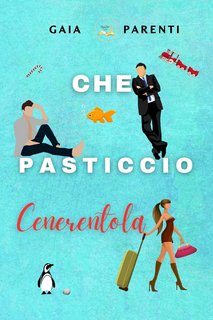 Gaia Parenti - Che pasticcio Cenerentola (2023)