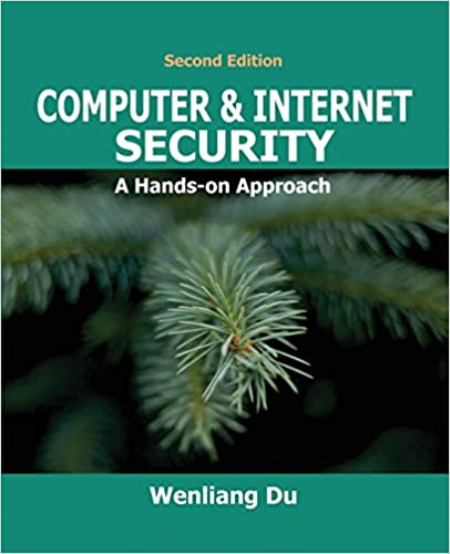 Computer & Internet Security: A Hands-on Approach, 2nd Edition