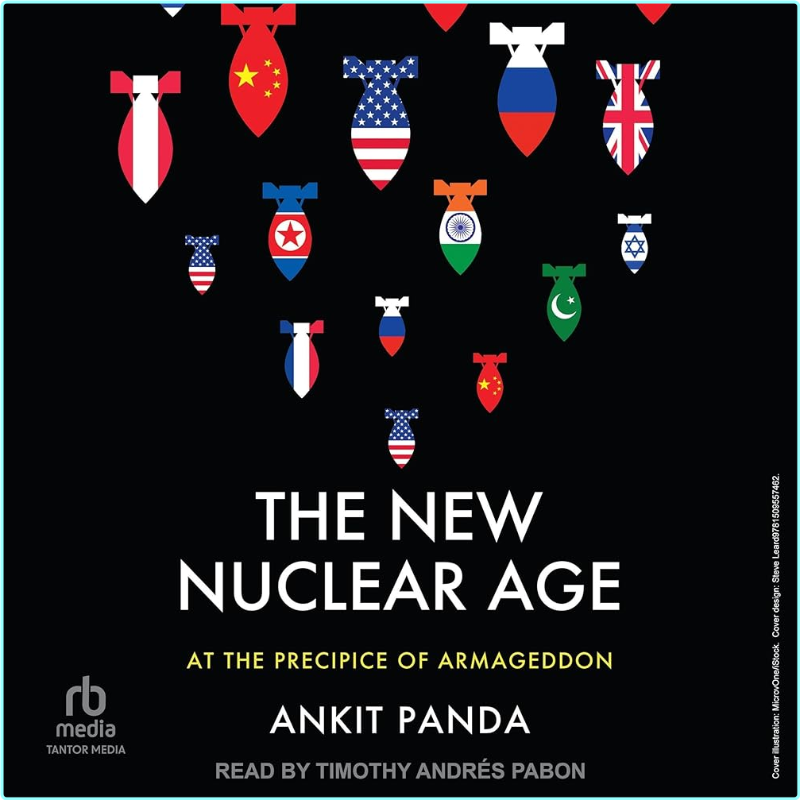 The New Nuclear Age At The Precipice Of Armageddon 2025 – (Panda, Ankit)
