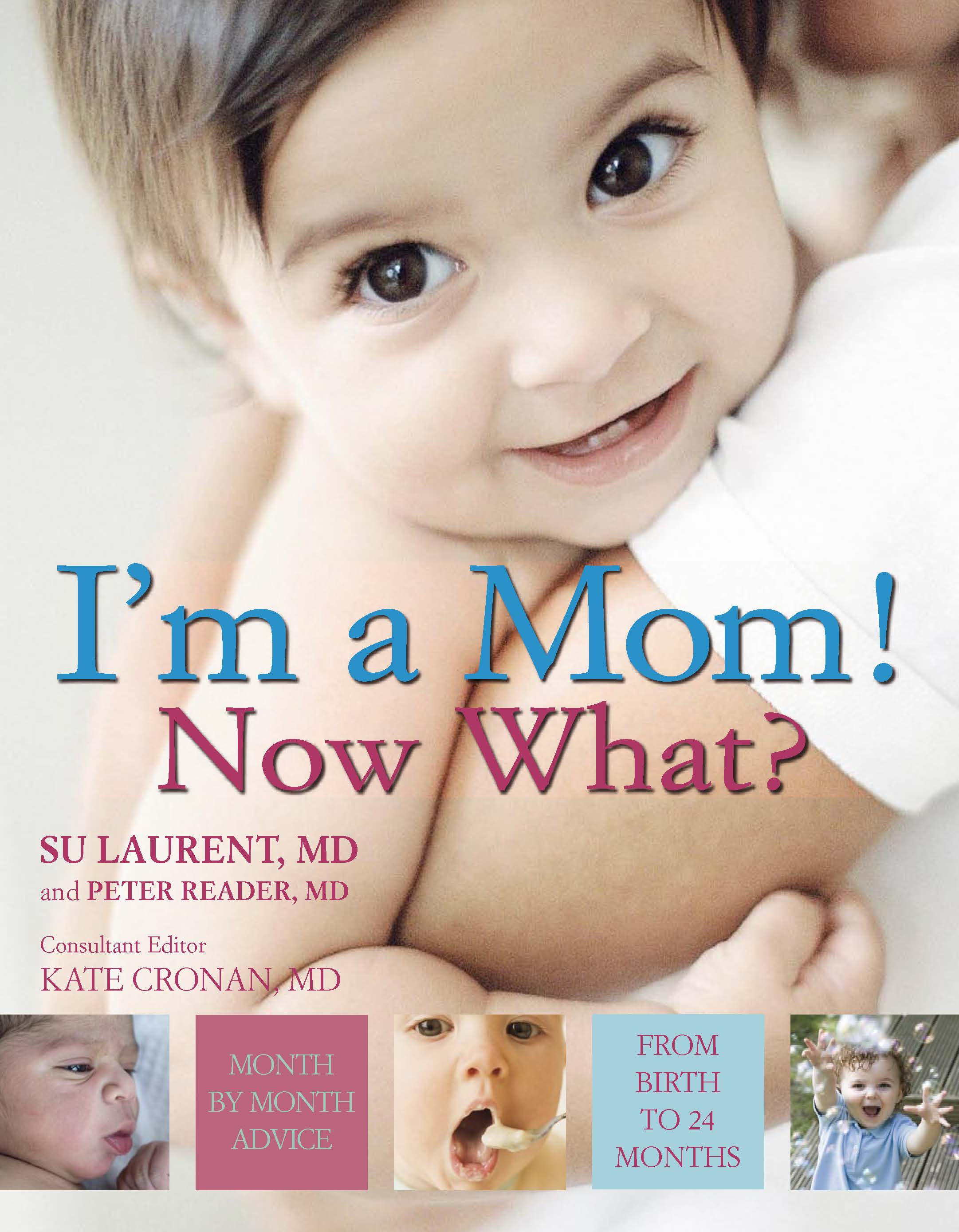 I'm a Mom! Now What?