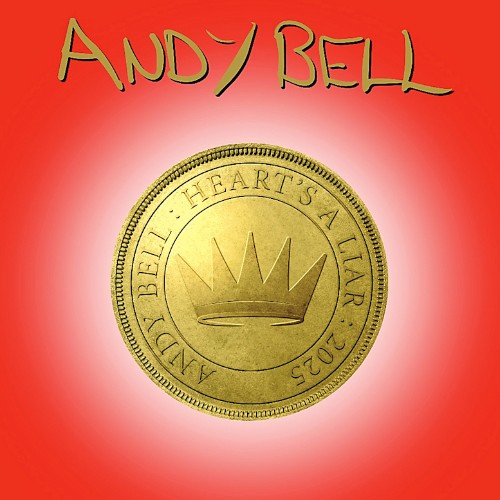Andy Bell - Heart's A Liar (2025)