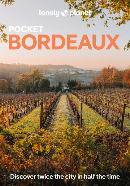 Lonely Planet Pocket Bordeaux 4th Edition (Lonely Planet)