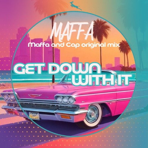 00-maffa-get-down-with-it-maffa-and-cap-