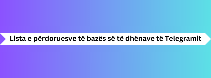Lista e përdoruesve të bazës së të dhënave të Telegramit
