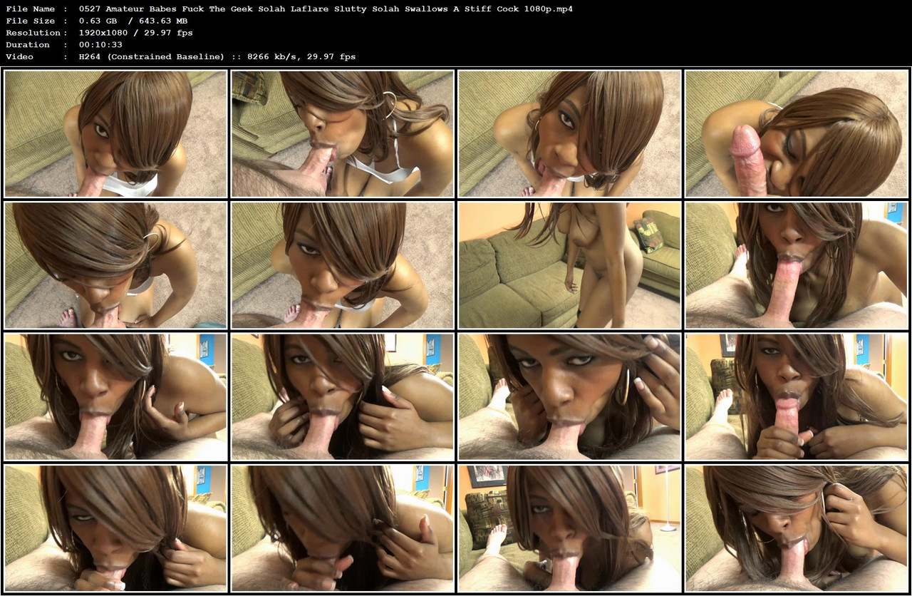 0527 Amateur Babes Fuck The Geek Solah Laflare Slutty Solah Swallows A Stiff Cock 1080p mp4