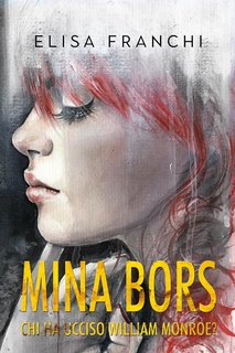 Elisa Franchi - Mina Bors. Doc & Co. Vol. 2. Chi ha ucciso William Monroe?