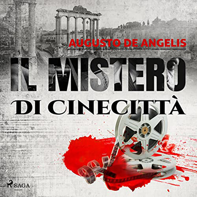 Augusto De Angelis - Il mistero di Cinecittà (2022) (mp3 - 128 kbps)