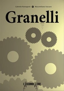 Gabriele Romagnoli, Massimiliano Vaccaro - Granelli (2024)