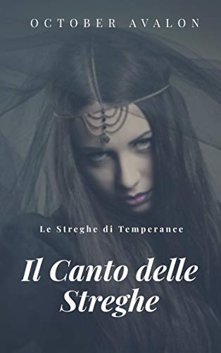 October Avalon - Il Canto delle Streghe. Le Streghe di Temperance Vol.  4 (2017)