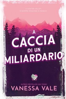 Vanessa Vale - A caccia di un miliardario (2023)