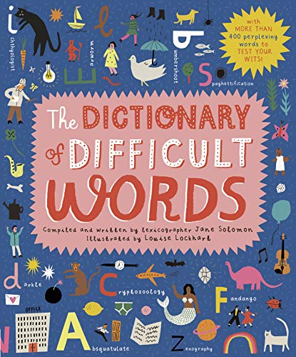 The Dictionary of Difficult Words: With more than 400 perplexing words to test your wits! (True E...