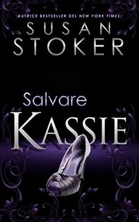 Susan Stoker - Delta Force Heroes Vol. 5. Salvare Kassie (2020)