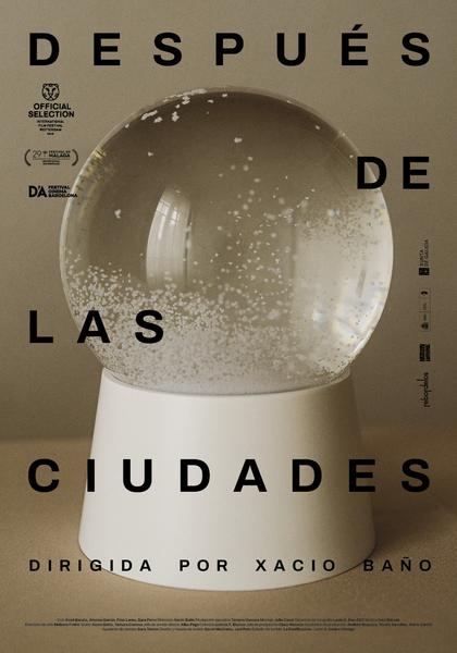 EL DOCUMENTAL “DESPUÉS DE LAS CIUDADES”, DE XACIO BAÑO, ESTARÁ EN EL FESTIVAL DE CINE DE MÁLAGA EL DOCUMENTAL “DESPUÉS DE LAS CIUDADES”, DE XACIO BAÑO, ESTARÁ EN EL FESTIVAL DE CINE DE MÁLAGA
