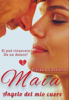 Tiziana Cazziero - Maya, angelo del mio cuore (2023)