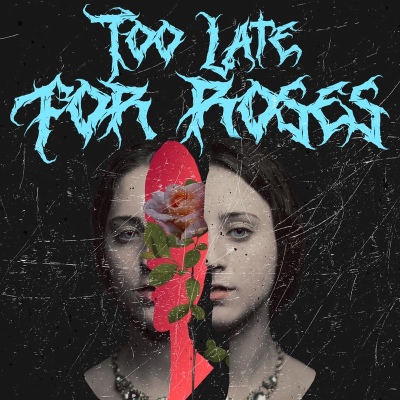 www.facebook.com/Too-Late-For-Roses-106234665485575