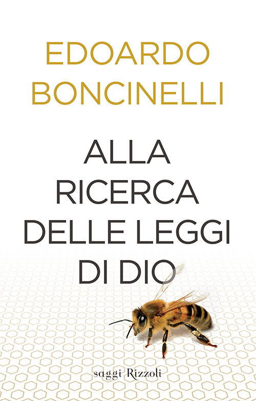 Edoardo Boncinelli - Alla ricerca delle leggi di Dio (2014)
