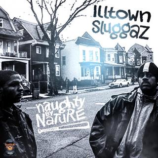 Naughty By Nature - Illtown Sluggaz (2019).mp3 - 320 Kbps