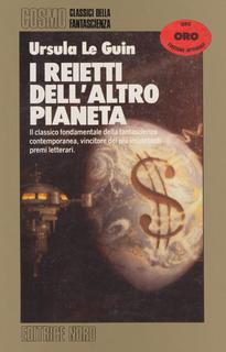 Ursula K Le Guin - I reietti dell'altro pianeta (1990)