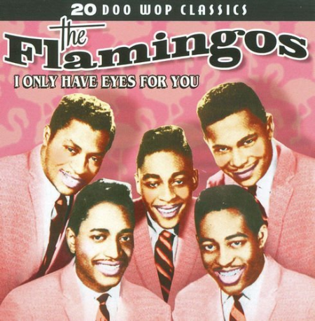 The Flamingos   20 Doo Wop Classics   I Only Have Eyes For You (2009)