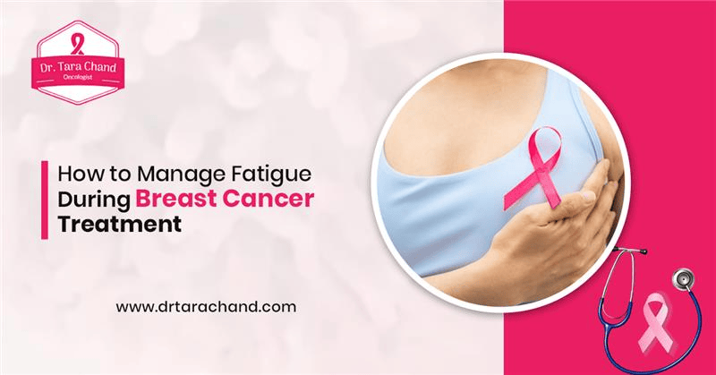 How to Manage Fatigue During Breast Cancer Treatment